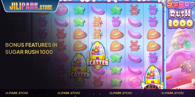 detailed guide to the bonus features in sugar rush 1000 slot game