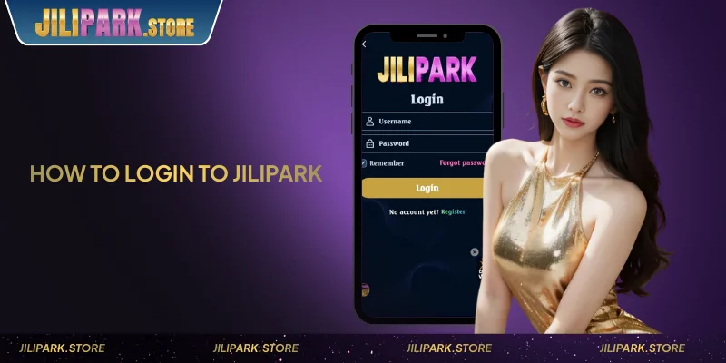 Jilipark Register & Login Guide for New Players 2 tutorial on entering your username and password for sign-in